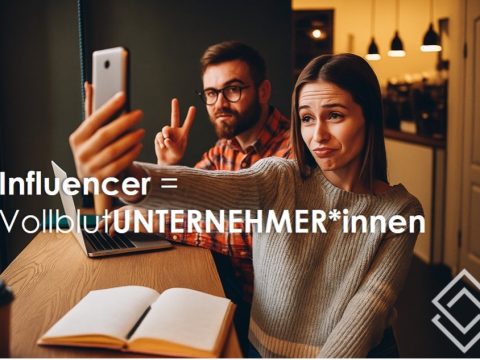 Content Creator = Vollblutunternehmer